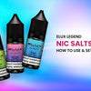 Elux Legend Nic Salts 10ml: How to Use & Setup Guide - Vape UK Supplier