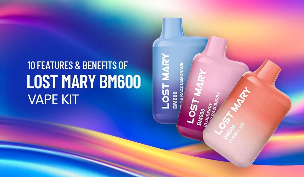 10 Features & Benefits of Lost Mary BM600 Vape Kit