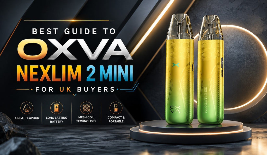 Best Guide to Oxva NeXlim 2 Mini for UK Buyers