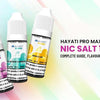 Hayati Pro Max Nic Salt 10ml: Complete Guide, Flavours & Benefits - Vape UK Supplier