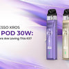 Vaporesso Xros Pro Pod 30W: Why Vapers Are Loving This Kit? - Vape UK Supplier